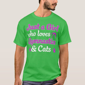 Nur ein Mädchen, das Gymnastik und Cats Gymnast Li T-Shirt