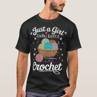 Nur ein Mädchen, das Häkeln liebt, lustiges Häkeln T-Shirt