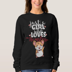 Nur ein Mädchen, das Hamsters Zwerge & Golden Hams Sweatshirt