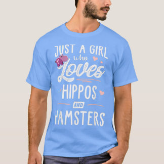 Nur ein Mädchen, das Hippos und Hamster-Geschenke  T-Shirt