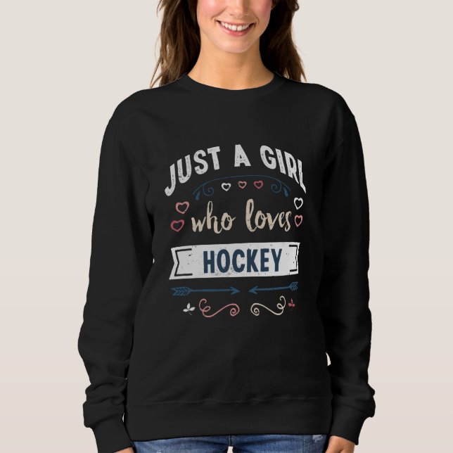 Nur ein Mädchen, das Hockey-Funny-Geschenke Lieben Sweatshirt (Vorderseite)