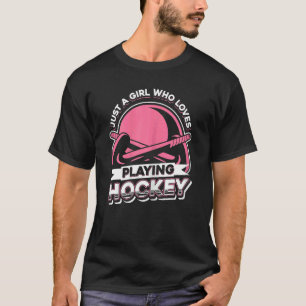 Nur ein Mädchen, das Hockey-Hockey-Lieben spielt T-Shirt