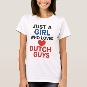 Nur ein Mädchen, das holländische Typ Liebe - Spaß T-Shirt