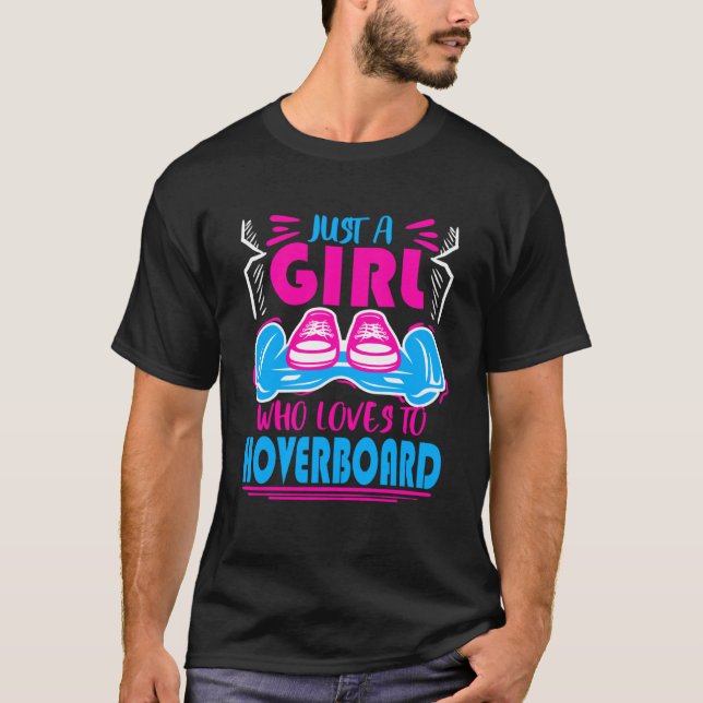 Nur ein Mädchen, das Hoverboard Hoverboarding the  T-Shirt (Vorderseite)