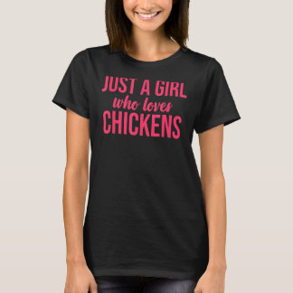 Nur ein Mädchen, das Hühner Liebe T-Shirt