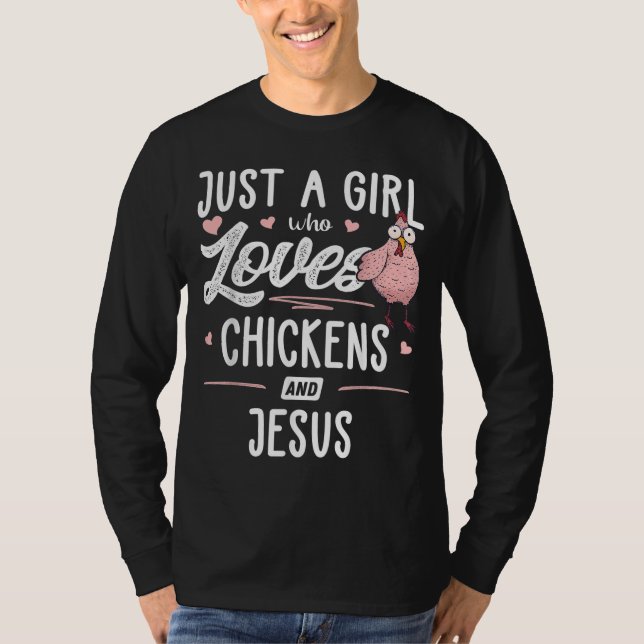 Nur ein Mädchen, das Hühner Liebe und Jesus ihnen  T-Shirt (Vorderseite)