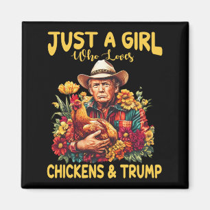 Nur ein Mädchen, das Hühner Liebe und Trump die lu Magnet