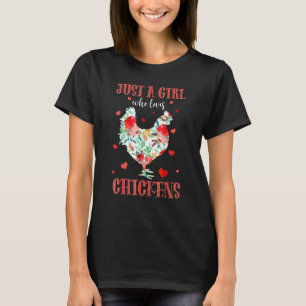 Nur ein Mädchen, das Hühner liebt, Blumenzucht, La T-Shirt