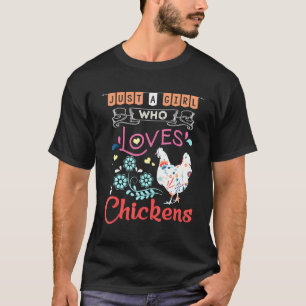 Nur ein Mädchen, das Hühner liebt Huhn Henne Lo T-Shirt