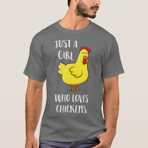 Nur ein Mädchen, das Hühner Niedliches Hühnchen Li T-Shirt