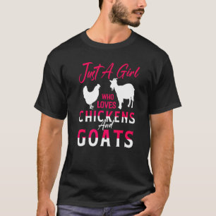 Nur ein Mädchen, das Hühner und Ziegen liebt Hühne T-Shirt