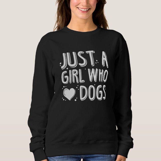 Nur ein Mädchen, das Hunde Liebe Sweatshirt (Vorderseite)