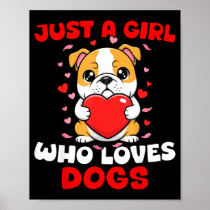 Nur ein Mädchen, das Hunde liebt Süßer Bulldoggen- Poster