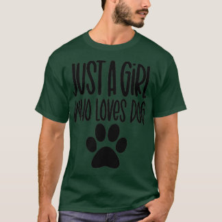 Nur ein Mädchen, das Hunde Niedliche Welpe Liebe - T-Shirt