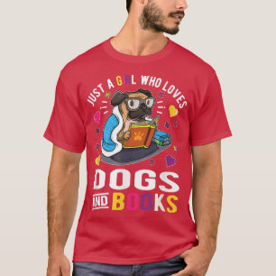 Nur ein Mädchen, das Hunde und Bücher Liebe T-Shirt