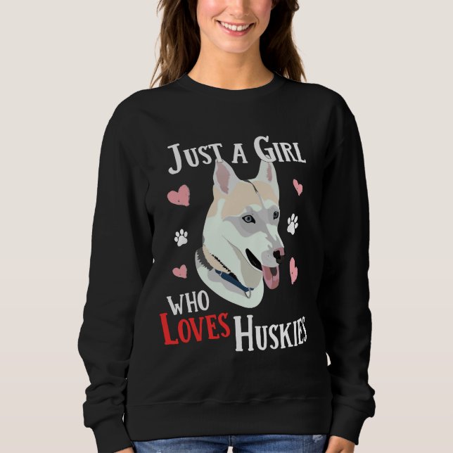 Nur ein Mädchen, das Huskies Liebe Sweatshirt (Vorderseite)