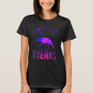Nur ein Mädchen, das Hyenas Hyena Hyena Hyena Lieb T-Shirt