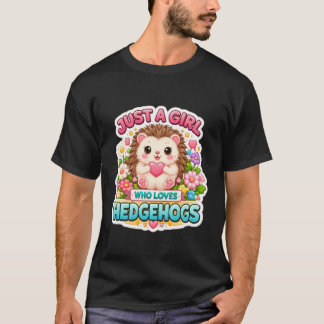 Nur ein Mädchen, das Igel Besitzer Liebhaber Süß E T-Shirt