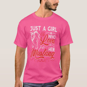 Nur ein Mädchen, das ihr Mustang Horse Liebe T-Shirt