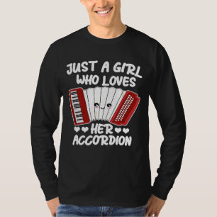 Nur ein Mädchen, das ihre Accordion-Musik Liebe T-Shirt