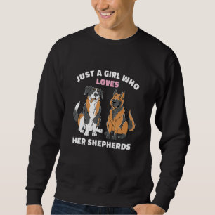 Nur ein Mädchen, das ihre Shepherds in Austral Lie Sweatshirt