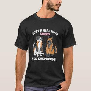 Nur ein Mädchen, das ihre Shepherds in Austral Lie T-Shirt