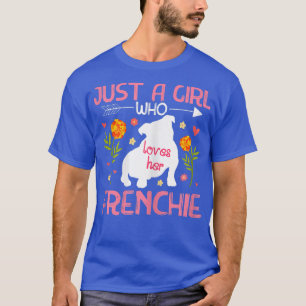 Nur ein Mädchen, das ihren französischen Bulldogge T-Shirt