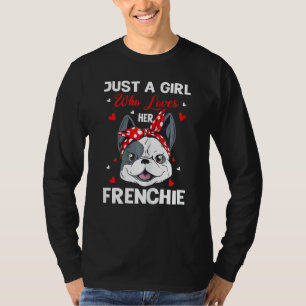 Nur ein Mädchen, das ihren französischen Bulldogge T-Shirt