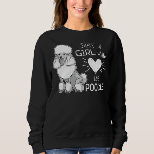 Nur ein Mädchen, das ihren Poodle Caniche Hund Lie Sweatshirt