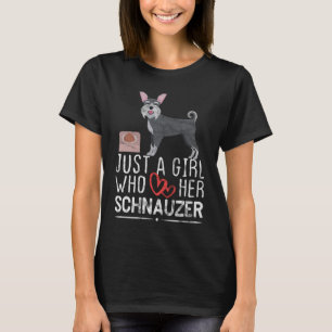 Nur ein Mädchen, das ihren Schnauzer Niedlichen Hu T-Shirt