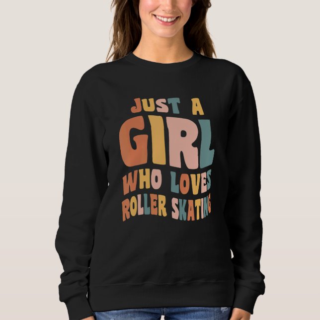 Nur ein Mädchen, das Inline-Skating liebt Sweatshirt (Vorderseite)