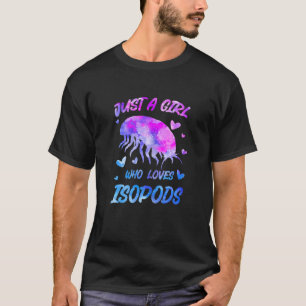 Nur ein Mädchen, das Isopods Niedlich Isopod Liebe T-Shirt