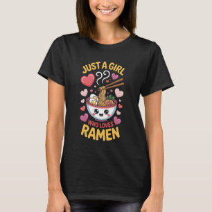 Nur ein Mädchen, das japanische Ramen-Nudel-Suppe  T-Shirt