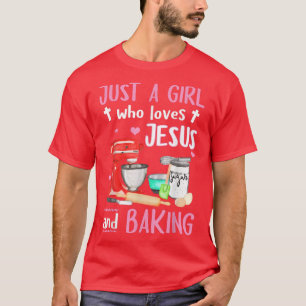 Nur ein Mädchen, das Jesus Liebe und Klassik backt T-Shirt