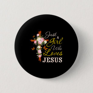 Nur ein Mädchen, das Jesus liebt, christlicher Gla Button