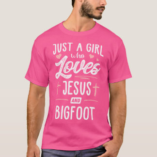 Nur ein Mädchen, das Jesus und Bigfoot Liebe T-Shirt