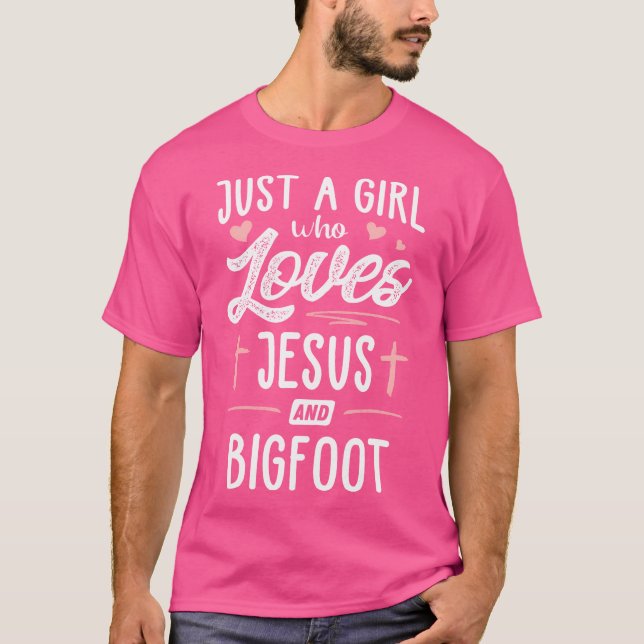 Nur ein Mädchen, das Jesus und Bigfoot Liebe T-Shirt (Vorderseite)