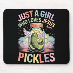 Nur ein Mädchen, das Jesus und eingelegte Gurken l Mousepad