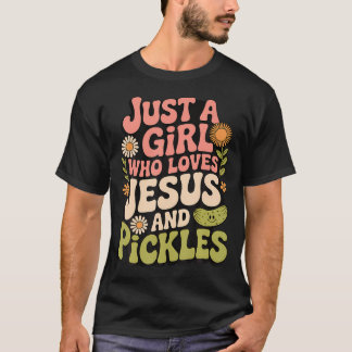 Nur ein Mädchen, das Jesus und eingelegte Gurken l T-Shirt