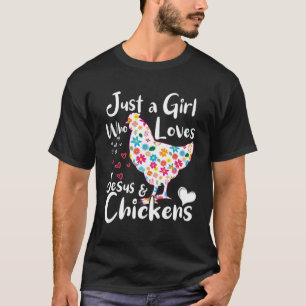 Nur ein Mädchen, das Jesus und Hühner Liebe flüste T-Shirt