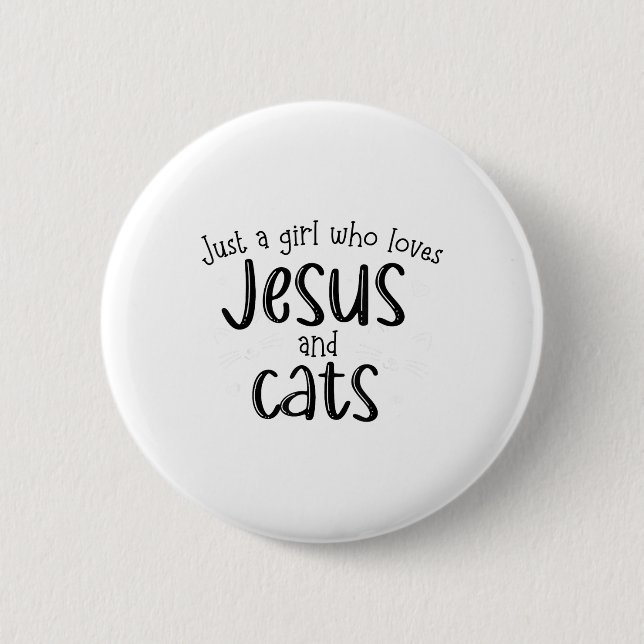 Nur ein Mädchen, das Jesus und Katzen Christliche  Button (Vorderseite)