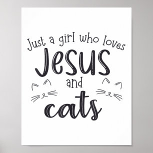 Nur ein Mädchen, das Jesus und Katzen Liebe _3 Poster