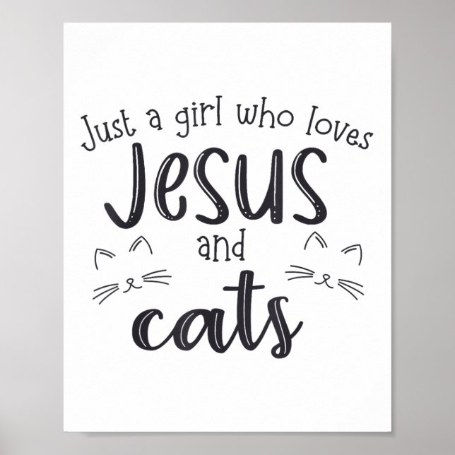 Nur ein Mädchen, das Jesus und Katzen Liebe _3 Poster (Vorne)