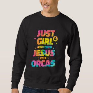Nur ein Mädchen, das Jesus und Orcas Gefärbte Kraw Sweatshirt