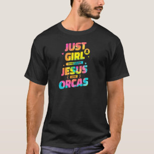 Nur ein Mädchen, das Jesus und Orcas Gefärbte Kraw T-Shirt