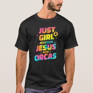 Nur ein Mädchen, das Jesus und Orcas Gefärbte Kraw T-Shirt