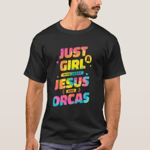 Nur ein Mädchen, das Jesus und Orcas Gefärbte Kraw T-Shirt