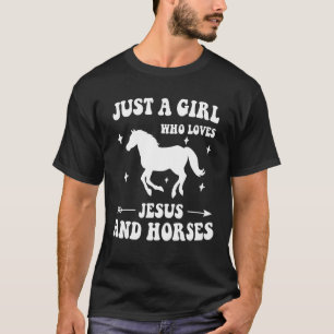 Nur ein Mädchen, das Jesus und Pferde liebt Lustig T-Shirt