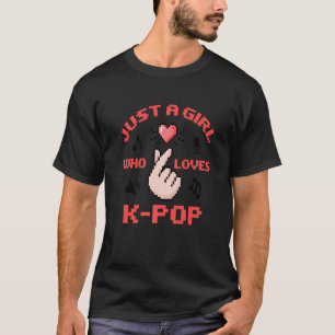 Nur ein Mädchen, das K Pop Liebe Frauen koreanisch T-Shirt