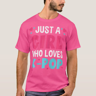 Nur ein Mädchen, das K-Pop Liebe T-Shirt